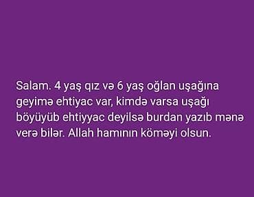 Məqsəd: 4 yaşlı qız uşağı və 6 yaşlı oğlan uşağı üçün geyim axtarılır