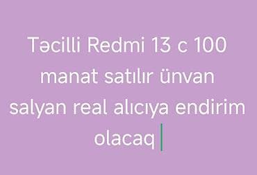 sony kamera type 0 per page 40: Redmi 13C satılır. - Model: Redmi 13C - Qiymət: 100 manat - Ünvam — 1