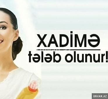 Hamama xadime teleb olunur.maaş gundelik 20azn.iş saatı seher saat