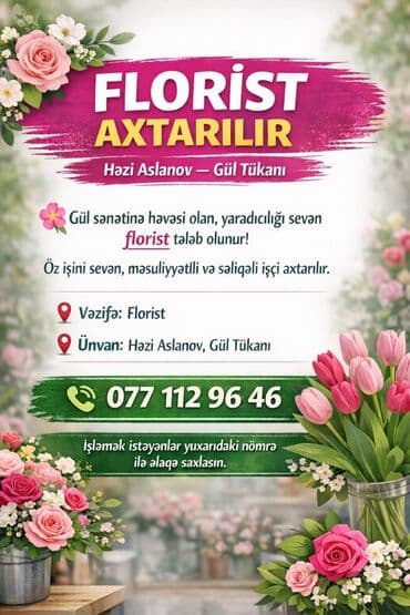 Çəngəllər: Vakansiya: Florist Məzmun: - Həzi Aslanovda yerləşən gül tikanına — 1