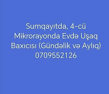 Sumqayıt, 4-cü mikrorayonda evdə uşaq baxımı xidməti. - Gündəlik və