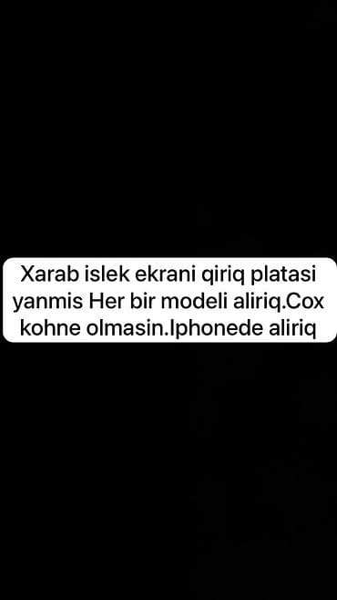 Xarab/işlək telefonların qəbulu xidməti - Ekranı qırıq, platası lalafo.az -da Xarab/işlək telefonların qəbulu xidməti - Ekranı qırıq, platası