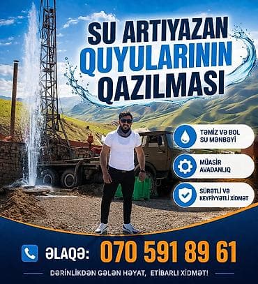 Xidmət: Su artıyan (artezian) quyularının qazılması Təsvir: - Təmiz