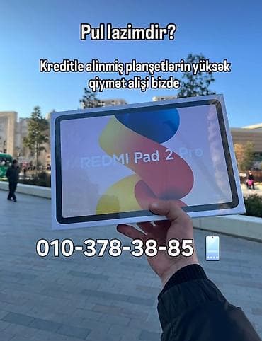 Kreditlə alınmış planşetlərin yüksək qiymətlə alışı