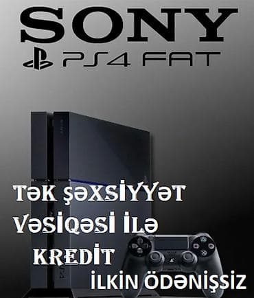 Playstation 4 fat konsollarinin satisi Nagd ve kreditle satis