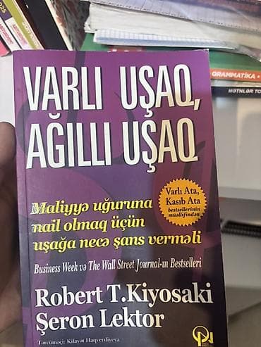 Kitab: “Varlı Uşaq, Ağıllı Uşaq” Müəlliflər: Robert T. Kiyosaki, Şeron at lalafo.az Kitab: “Varlı Uşaq, Ağıllı Uşaq” Müəlliflər: Robert T. Kiyosaki, Şeron