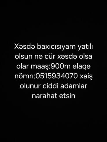 moyka isi axtariram 2023: Xəstə baxıcısı xidməti – yatılı. - Hər növ xəstəyə baxım göstərilir — 1