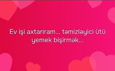 Xidmət: Ev işləri üzrə yardım Təklif olunan işlər: - Ümumi ev