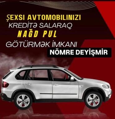 Şəxsi avtomobilinizi kreditə salaraq nağd pul götürmək imkanı təklif