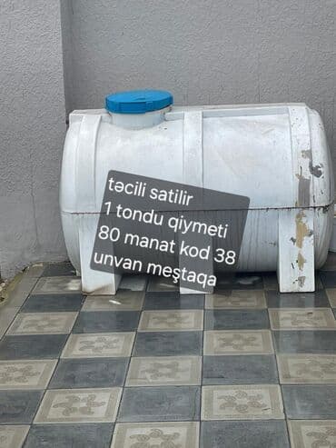 qadın godəkcələri: - 1 tonluq plastik su çəni, üst qapaqlı. Qiyməti: 80 manat. Kod: 38 — 1