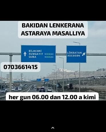 Salam her gun 06.00 dan rayona gedis ve gelis gelis qayidis 19.00 a