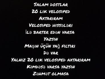 Salam dostlar 20 lik velosiped axtarıram barter etmək istəyən yazsın