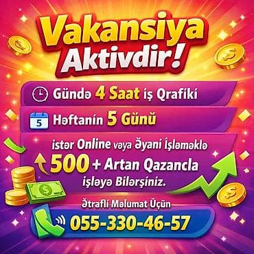 online vakansiya: Vakansiya aktivdir! - İş qrafiki: gündə 4 saat - Həftəlik iş günləri — 1
