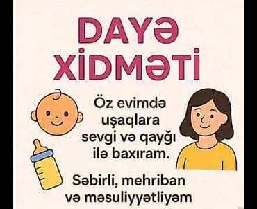 Dayə xidməti - Öz evimdə uşaqlara sevgi və qayğı ilə baxıram -
