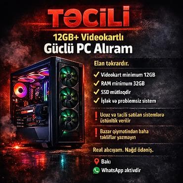 Masaüstü kompüterlər və iş stansiyaları: 📝 ELAN MƏTNİ (Kopyala-yapışdır) Güclü masaüstü kompüter (PC) alıram — 1