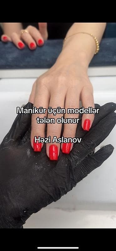 Услуги: Xidmət: Manikür üçün modellər axtarılır Təsvir: - Həzi Aslanov — 1