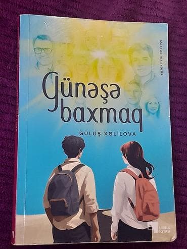 007 first light: Məhsul: Kitab – “Günəşə baxmaq” Müəllif: Gülüş Xəlilova Janr: Məktəb — 1