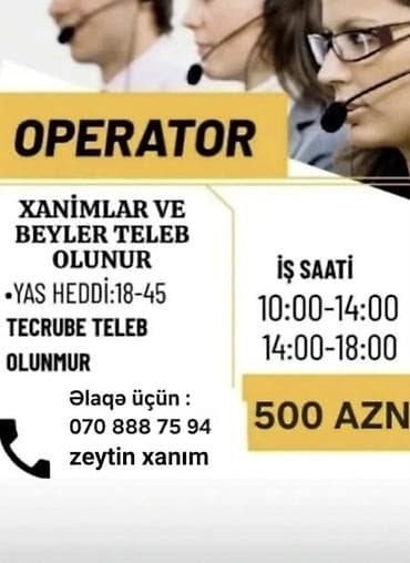 operator iş: Çağrı mərkəzi operatoru tələb olunur, 18-29 yaş, Təcrübəsiz, Aylıq ödəniş — 1