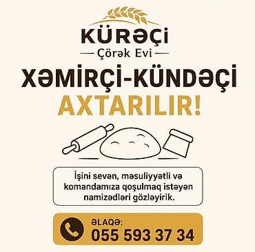 Əməkdaş axtarışı (vakansiyalar): Aşpaz tələb olunur, Xəmirçi, İstənilən yaş, 1-2 illik təcrübə — 1