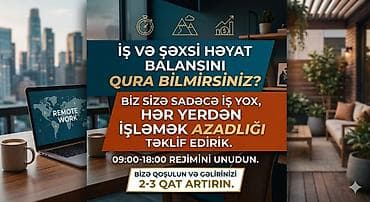 Uzaqdan iş imkanı – hər yerdən işləmək azadlığı - Klassik 09:00–18:00