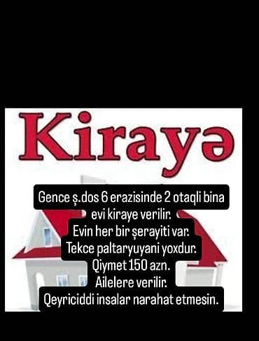 Gence kiraye menzil 150 azn.
ailelere verilir
