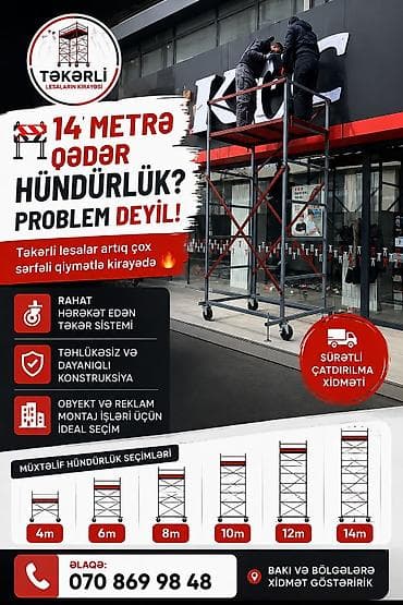 Təkərli lesaların icarəsi – hündürlük artıq problem deyil! Xidmətin