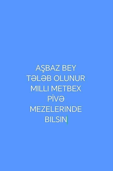 daya isi: Vakansiya: Aşbaz Bey Tələb olunur Milli mətbəxi PİVƏ mezelerinj — 1