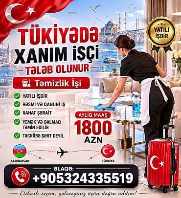 İş: Türkiyədə xanım işçi tələb olunur — Təmizlik işi - Şəhər: İstanbul — 1