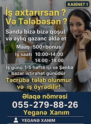Çağrı mərkəzi operatoru tələb olunur, Tələbələr, 18-29 yaş, Təcrübəsiz, Aylıq ödəniş — 3