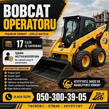Bobcat operator xidməti Peşəkar xidmət – güclü nəticə! 17 illik iş — 1
