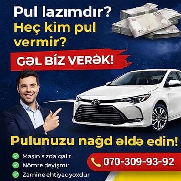 Avtomobil girovu ilə nağd pul xidməti - Pul lazımdır? “Gəl biz