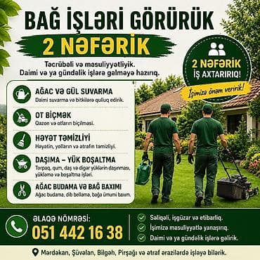 donerci isi axtaranlar: Bağ işləri xidməti – 2 nəfərlik briqada Təcrübəli və məsuliyyətli — 1