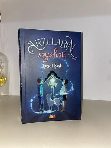 Kitab: Arzuların Səyahəti Müəllif: Aysel Şıxlı Nəşriyyat: 3 alma