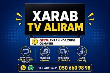 Xarab TV alışı xidməti - İstənilən markalı işlək və ya nasaz