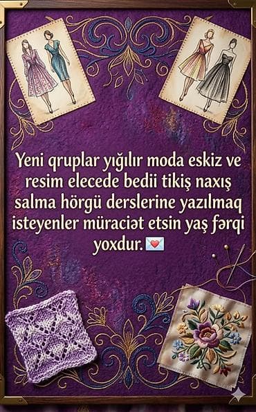 Moda eskizi, rəsm, bədii tikiş, naxış, salma və hörgü üzrə dərslər -