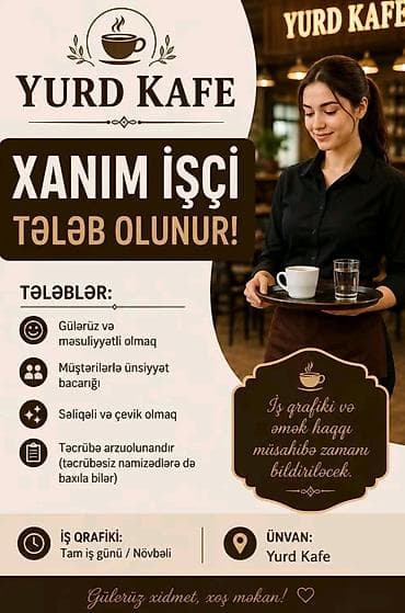 Ofisiant tələb olunur, Kafe, Təcrübəsiz lalafo.az -da Ofisiant tələb olunur, Kafe, Təcrübəsiz