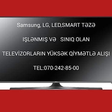 Samsung və LG markalı LED və SMART televizorların alınması xidməti