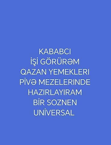 Universal aşpaz xidməti - Kababçı işi görürəm: müxtəlif növ kabablar