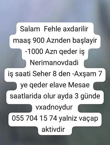 ozel surucu isi: Vakansiya: Fəhlə - Məkan: Nərimanov - İş saatları: səhər 08:00 – — 1