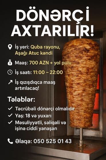quba iş: 🍔 DÖNƏRÇİ AXTARILIR! 🍔 📍 İş yeri: Quba rayonu, Aşağı Atuc kəndi 💰 — 1