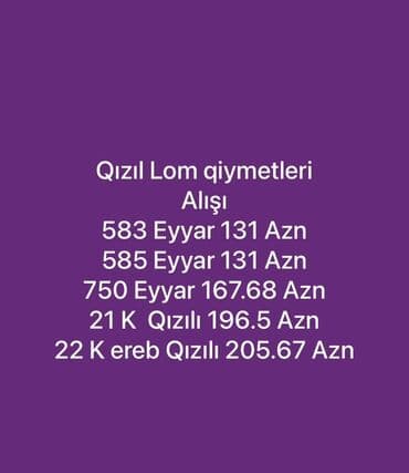 сколько стоит лом золота в баку: Qızıl lom alışı – mövcud tariflər: - 583 əyyar: 131 AZN - 585 əyyar — 1