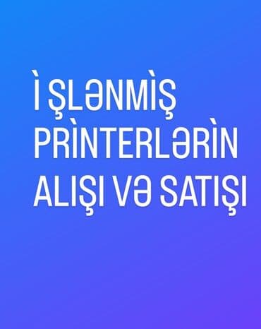 İslənmi̇ş pri̇nterləri̇n ali̇si̇ ve sati̇si̇ katri̇cleri̇n
