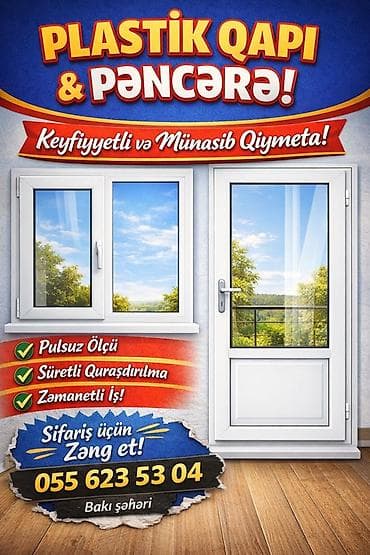 Plastik qapı və pəncərə xidməti - Keyfiyyətli və münasib qiymətə