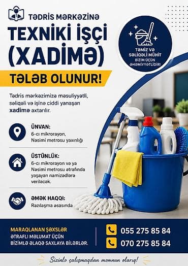 salatcı teleb olunur: Tədris mərkəzinə texniki işçi (xadimə) axtarılır Təsvir: - — 1