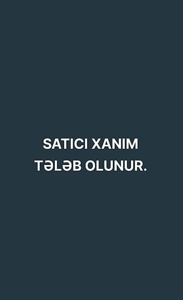İş axtarıram (rezümelər): Satış məsləhətçisi tələb olunur — 1