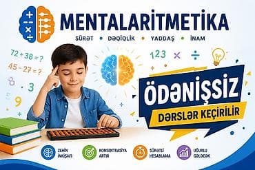 MENTAL ARİTMETİKA DƏRSLƏRİ ÖDƏNİŞSİZ DƏRSLƏR KEÇİRİLİR Proqramın