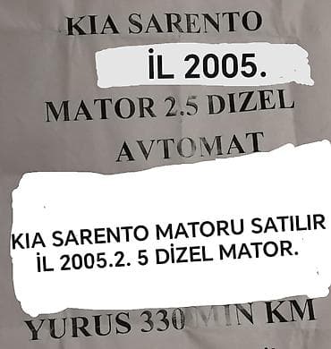 Kia Sorento üçün mühərrik və komplekt hissələr SATİLİR İL 2005. 2. 5