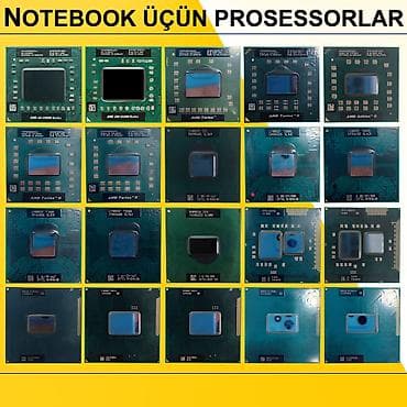 Notebook üçün Prosessorlar SAYLA ALANA VƏ USTALARA TOPDAN QİYMƏTLƏ