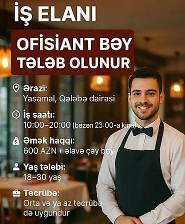 Ev personalı və təmizlik: Ofisiant tələb olunur, Restoran, 18-29 yaş, Təcrübəsiz — 1
