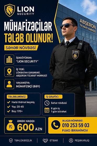 vətən n muhafizə: Mühafizəçi (bəy) vakansiyası – səhər növbəsi İşəgötürən: LION — 1